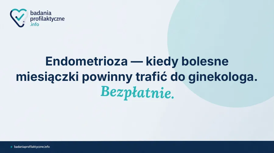 Endometrioza — kiedy bolesne miesiączki powinny trafić do ginekologa