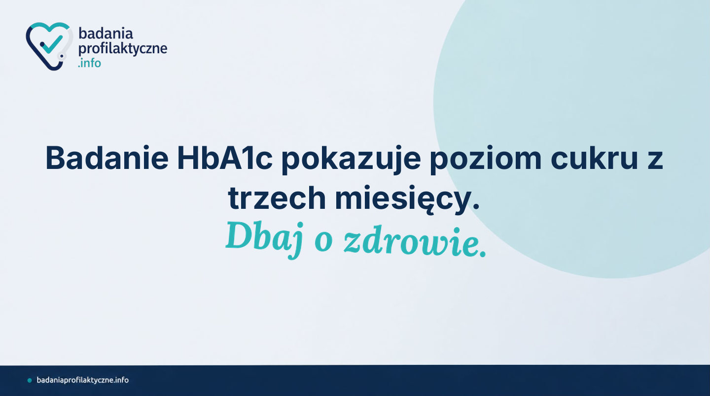 Hemoglobina glikowana (HbA1c) — kiedy ją zbadać i co oznacza