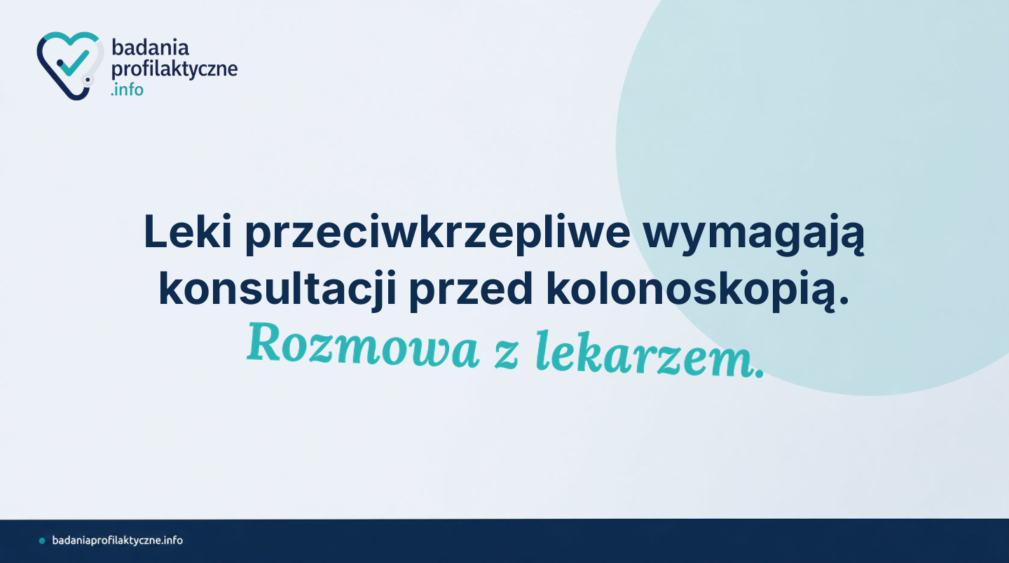 Kolonoskopia a leki przeciwkrzepliwe — jak przygotować się bezpiecznie