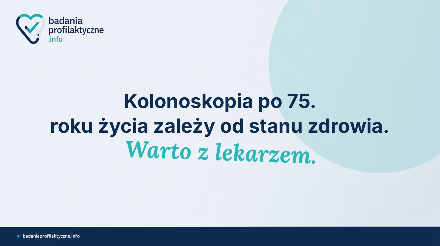 Kolonoskopia po 75. roku życia — czy badanie jest jeszcze zasadne?