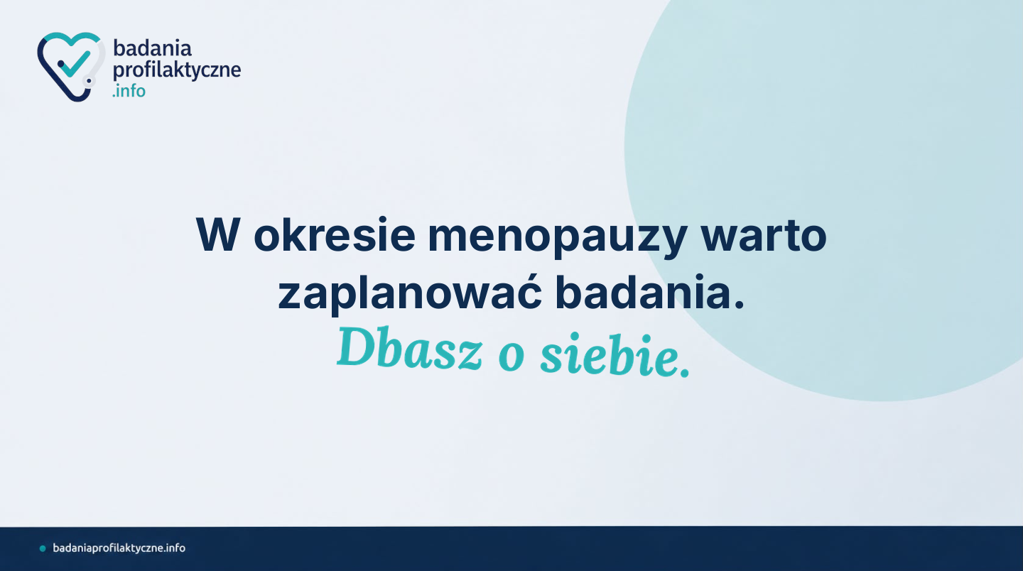 Menopauza — jakie badania profilaktyczne warto zrobić