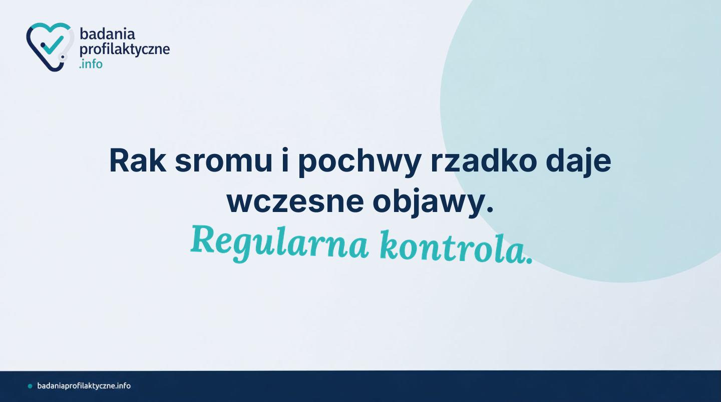 Rak sromu i pochwy — objawy, czynniki ryzyka i profilaktyka