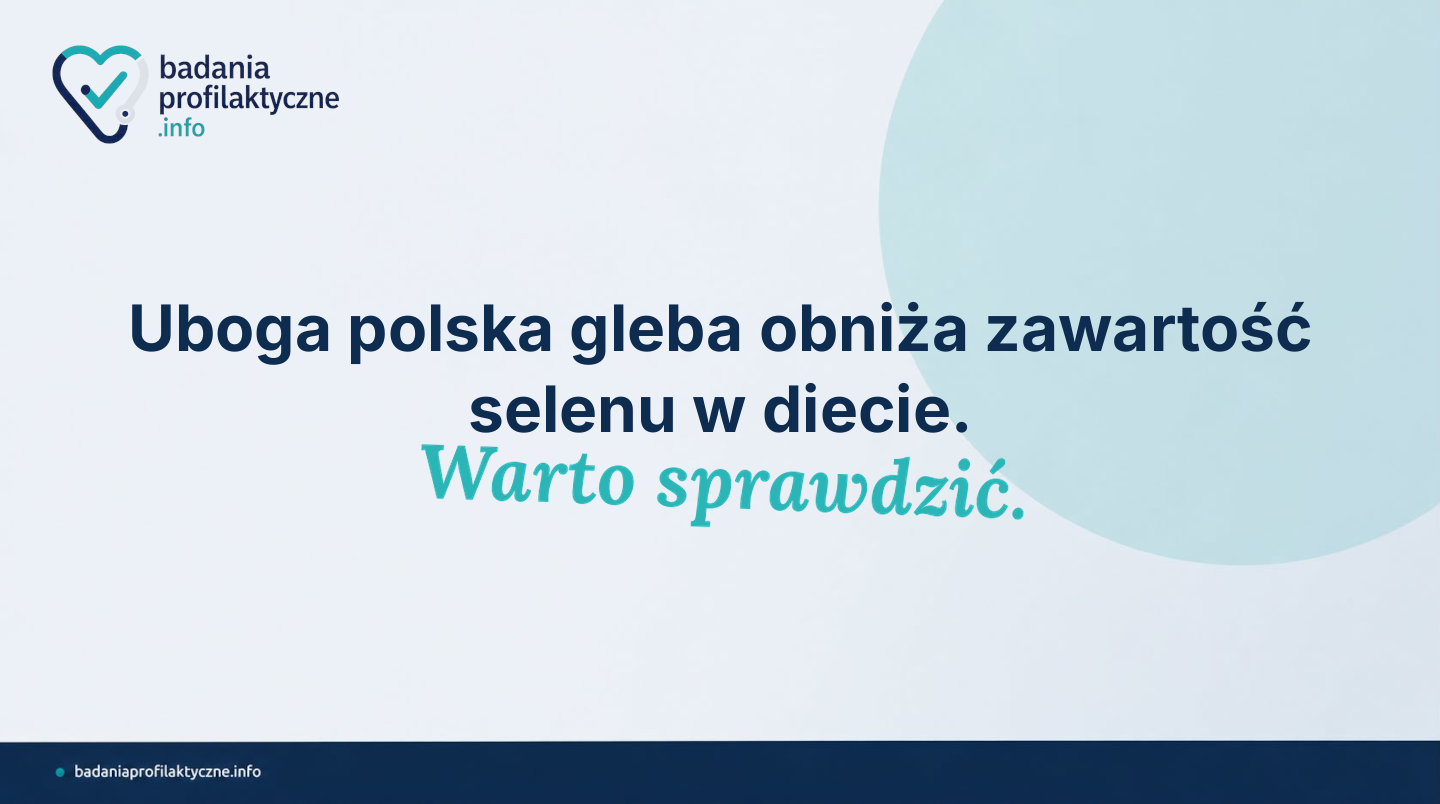 Selen — niedobór, grupy ryzyka i kiedy sprawdzić poziom