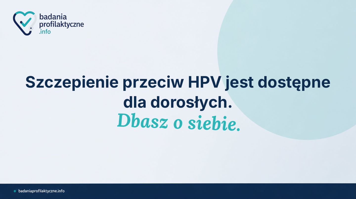 Szczepionka HPV dla dorosłych — czy można się zaszczepić po 14. roku życia?