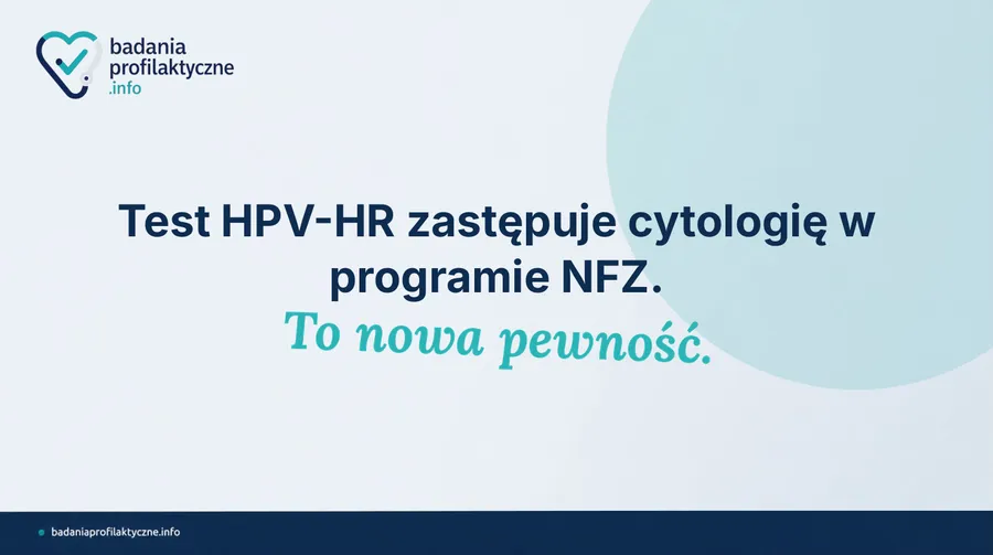 Test HPV-HR zamiast cytologii — program NFZ od 2026 roku